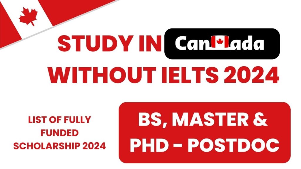 Study in Canada without IELTS 2024-25 – Fully Funded Canadian Scholarships