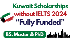 Kuwait Scholarships Without IELTS 2024-25 (Fully Funded)