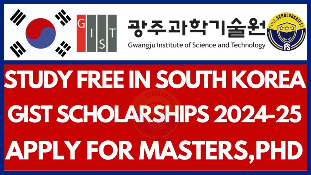 GIST International Scholarships 2024-25 in South Korea (Fully Funded)