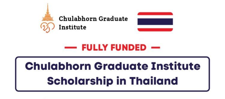 Chulabhorn Graduate Institute Scholarship 2025 in Thailand (Fully Funded)