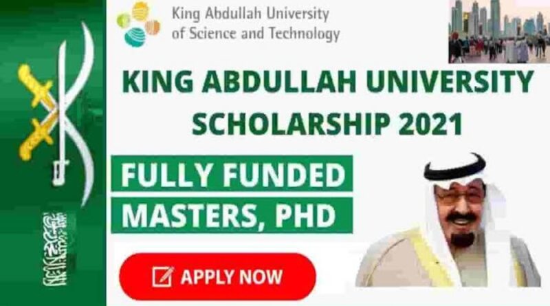 King Abdullah University Scholarship 2024-25 in Saudi Arabia (Fully Funded)