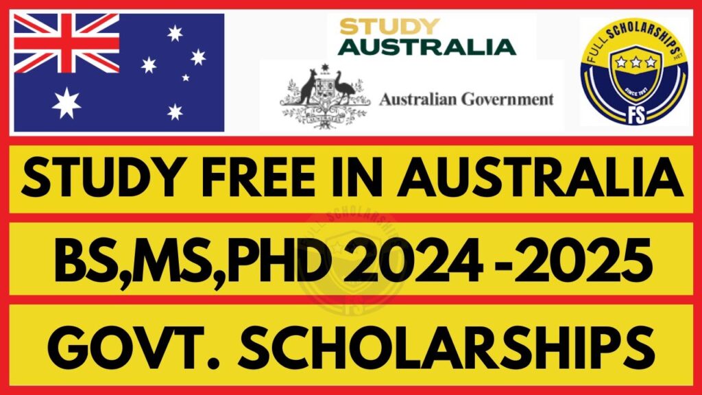 List of Fully Funded Scholarship in Australia 2024-25 for BS, MS and PhD