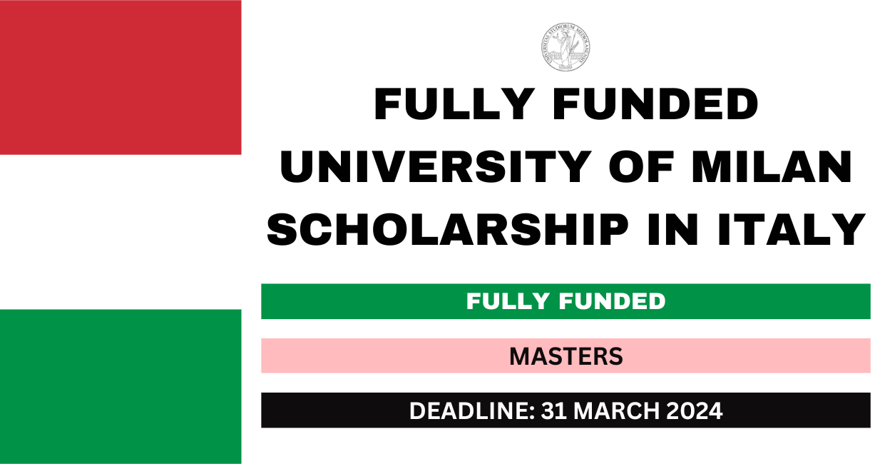Milan University Excellence Scholarship 2024-25 in Italy (Funded)