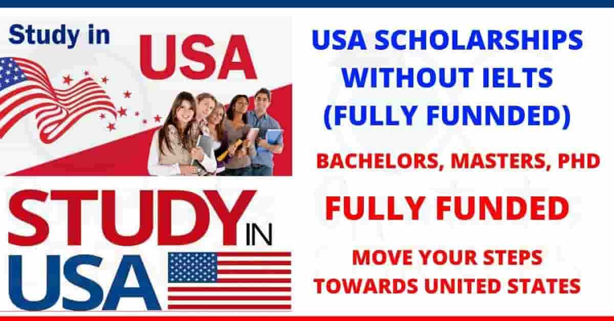 Top 25 American Scholarships Without IELTS 2024 (Funded)