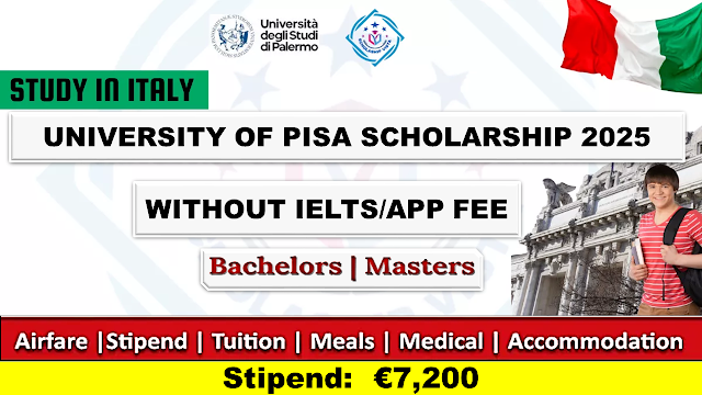 University of Pisa Scholarship 2024-25 in Italy (Fully Funded)