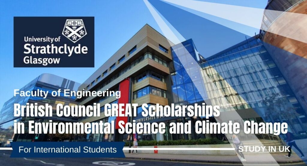 Scotland EARTH Scholarships 2025 in UK British Council (Funded)