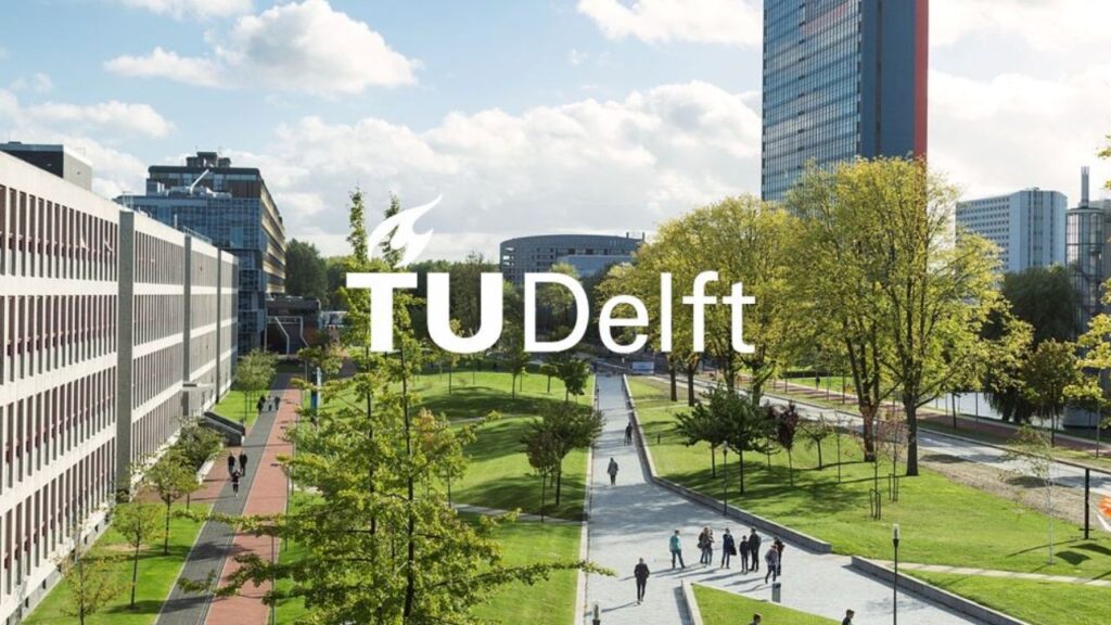 Fully Funded Netherlands TU Delft Excellence Scholarship 2025
