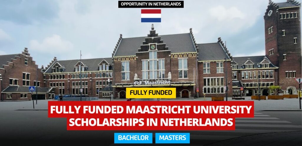 Fully Funded Maastricht University Holland Scholarships 2025 in Netherlands