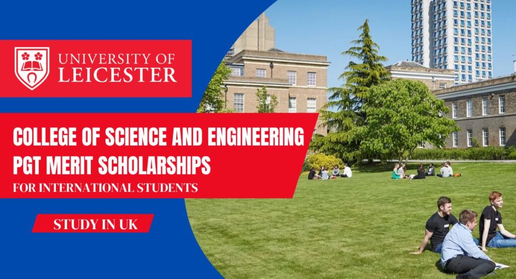 Leicester University Scholarships for International Students 2024-2025