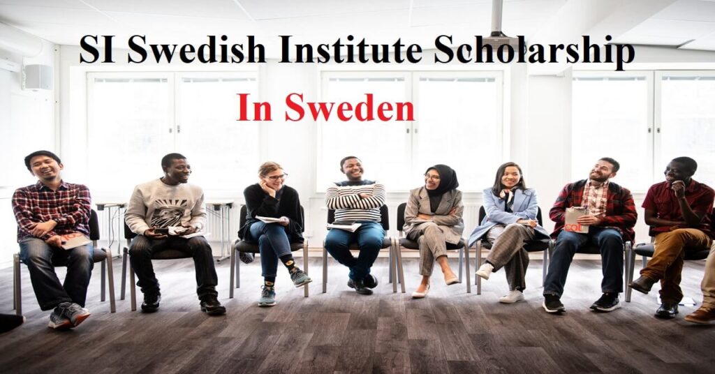 Swedish Government Fully Funded | SI Swedish Institute Scholarships 2025